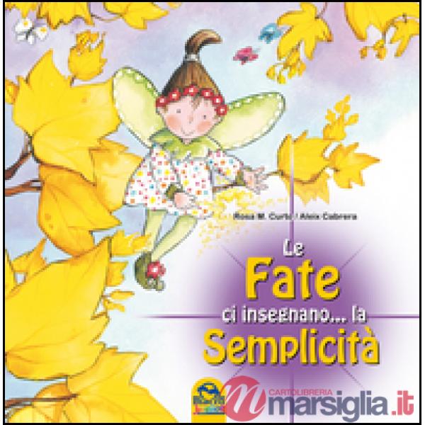 Fate ci insegnano... la semplicità (Le)