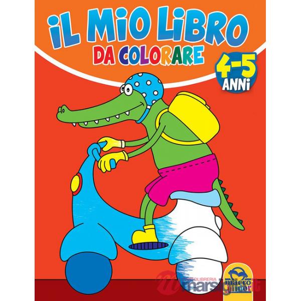 Mio libro da colorare. Ediz. illustrata (Il)