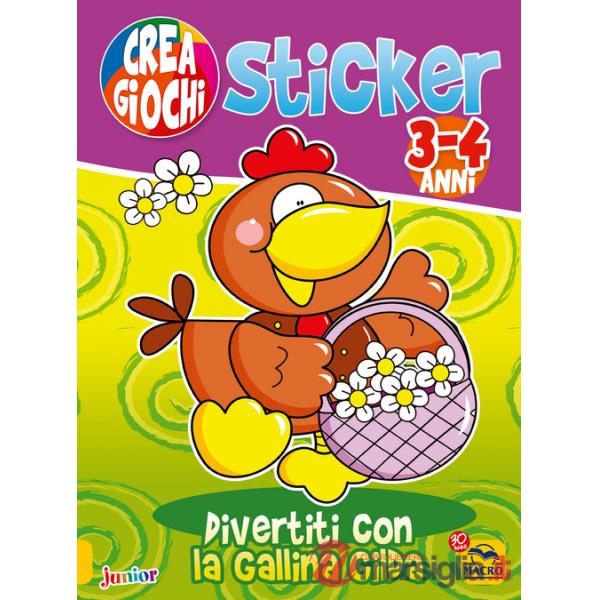 Divertiti con la gallina Gilda. Ricrea giochi. Con adesivi. Ediz. illustrata