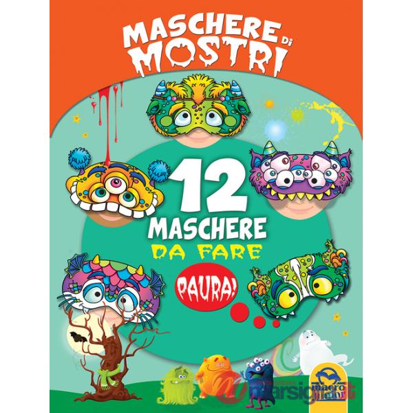 Maschere di mostri. 12 maschere da fare paura!