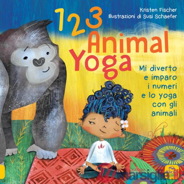 123 animal yoga. Mi diverto e imparo i numeri e lo yoga con gli animali