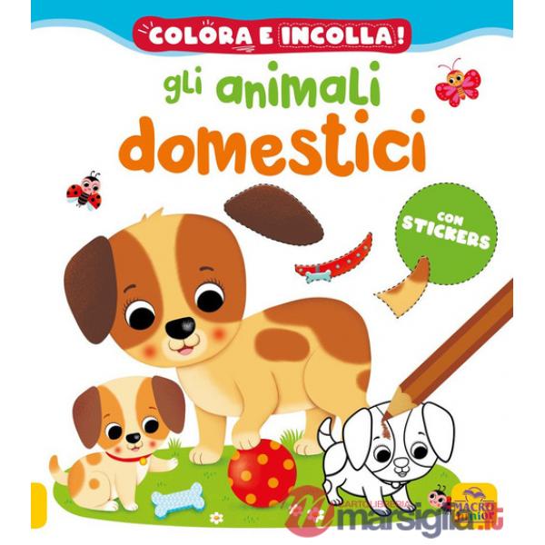 Animali domestici. Colora e incolla! Con adesivi. Ediz. a colori (Gli)