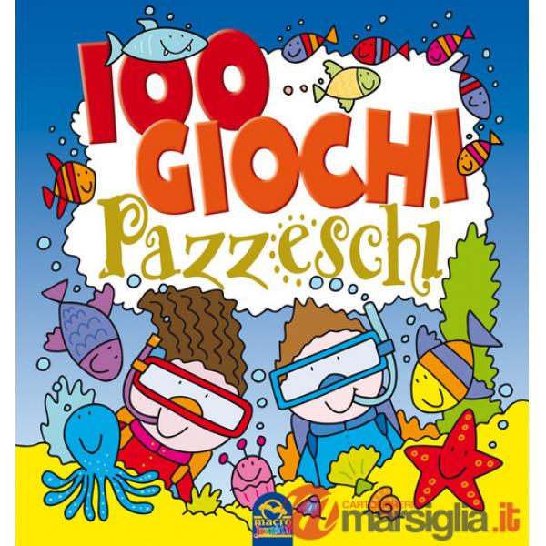 100 giochi pazzeschi. Blu. Nuova ediz.