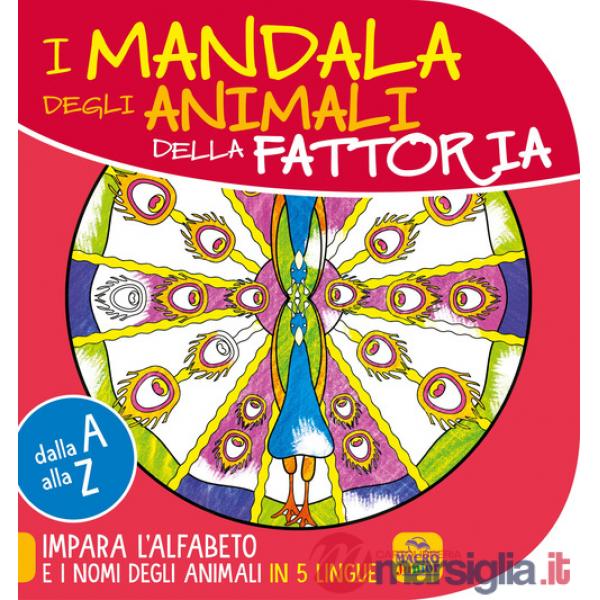 Mandala degli animali della fattoria. Dalla A alla Z impara l'alfabeto e i nomi degli animali in 5 lingue