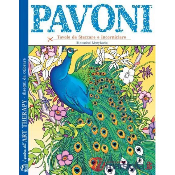 Pavoni. I quaderni dell'art therapy. Disegni da colorare