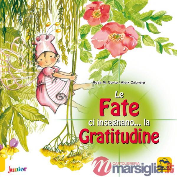 Fate ci insegnano... la gratitudine. Ediz. a colori (Le)