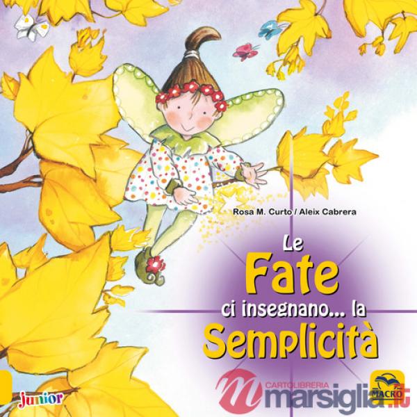 Fate ci insegnano... la semplicità. Ediz. a colori (Le)