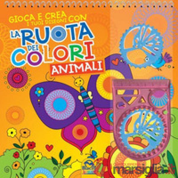 Ruota dei colori. Animali. Ediz. a colori. Ediz. a spirale. Con spirografo (La)