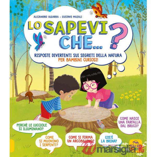 Lo sapevi che...? Risposte divertenti sui segreti della natura per bambini curiosi