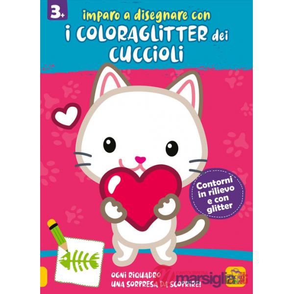 Imparo a disegnare con i coloraglitter dei cuccioli. Ediz. illustrata