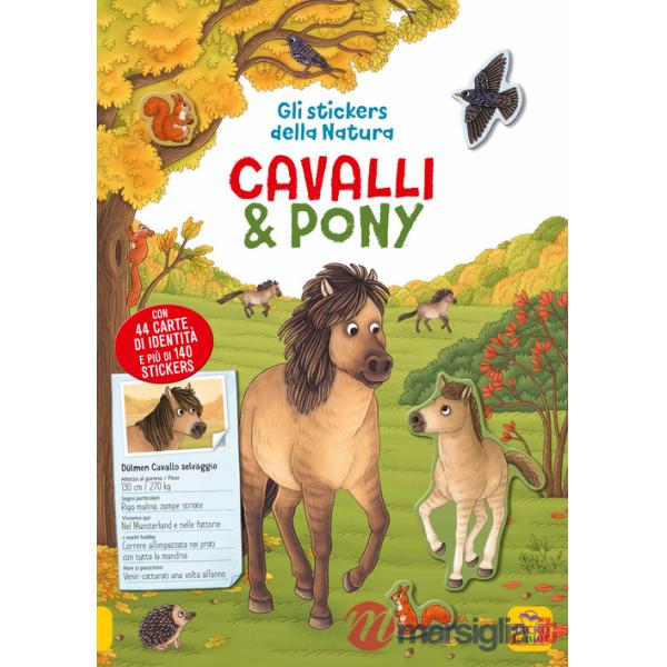 Cavalli e pony. Gli stickers della natura. Con Adesivi