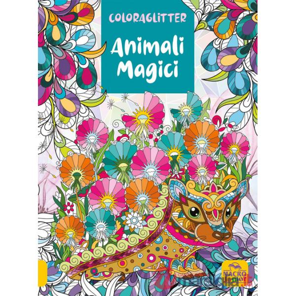 Animali magici. Coloraglitter. Ediz. illustrata