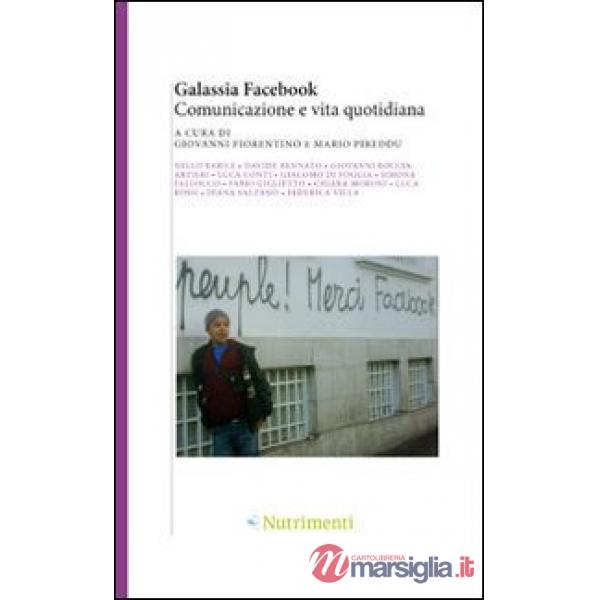 Galassia Facebook. Comunicazione e vita quotidiana