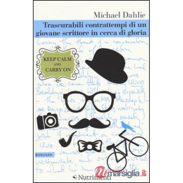 Trascurabili contrattempi di un giovane scrittore in cerca di gloria
