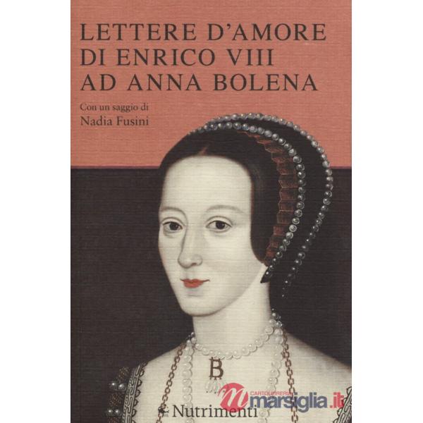 Lettere d'amore di Enrico VIII ad Anna Bolena