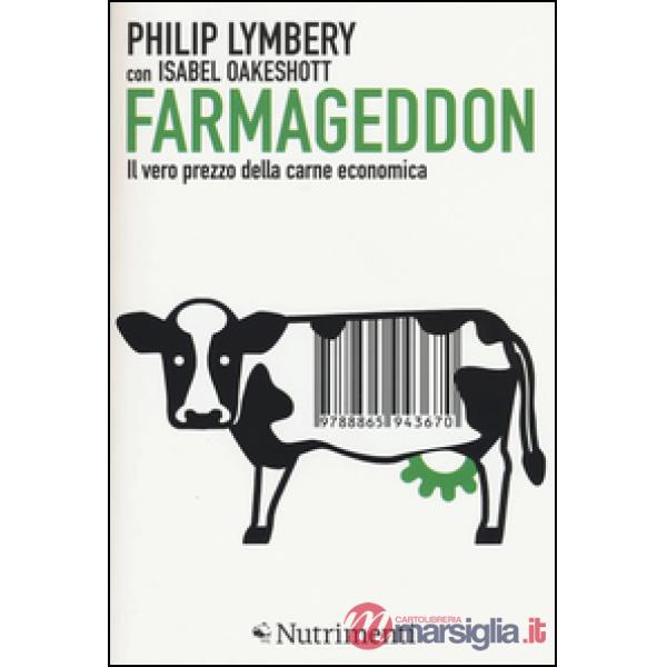 Farmageddon. Il vero prezzo della carne economica