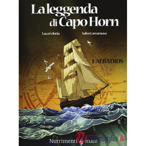 Albatros. La leggenda di Capo Horn. Vol. 1