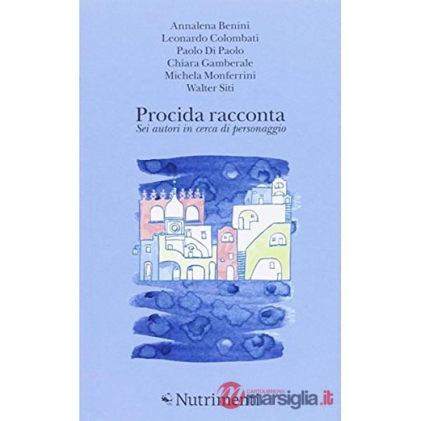 Procida racconta. Sei autori in cerca di personaggio