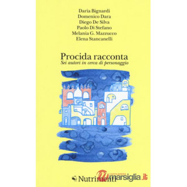Procida racconta 2017. Sei autori in cerca di personaggio