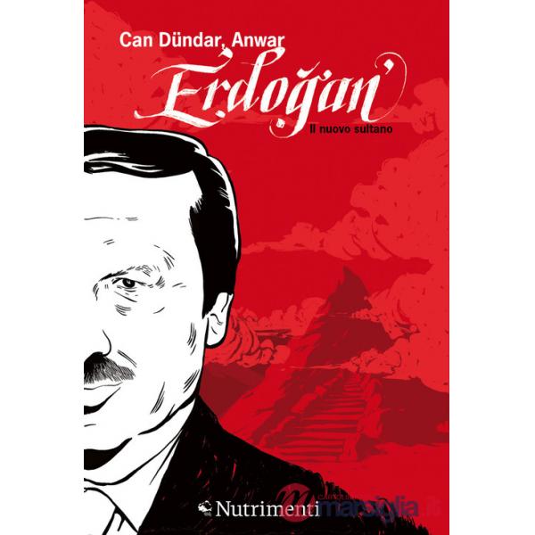 Erdogan. Il nuovo sultano
