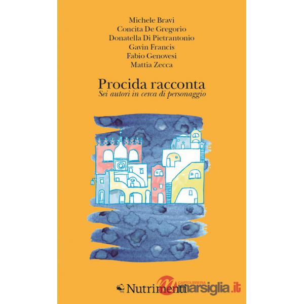 Procida racconta 2022. Sei autori in cerca di personaggio