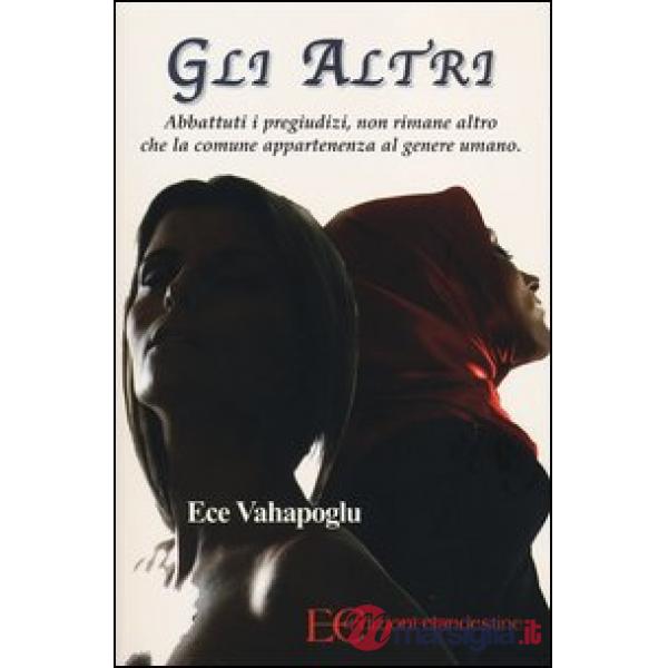 Altri. Abbattuti i pregiudizi, non rimane altro che la comune appartenenza al ge