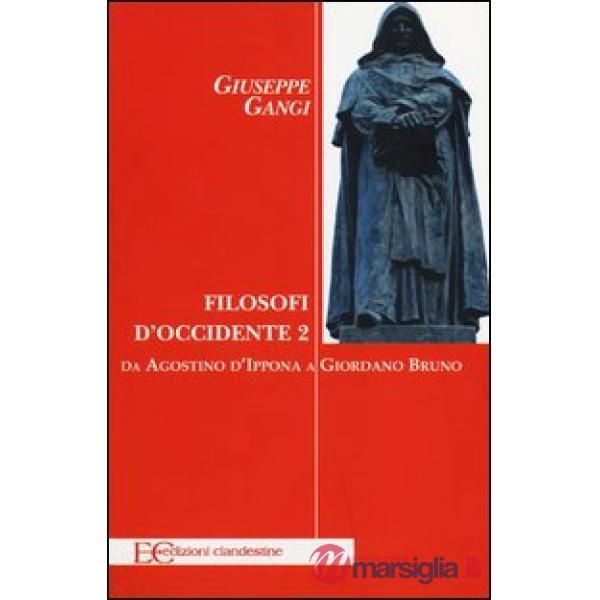 Filosofi d'Occidente. Vol. 2: Da Agostino d'Ippona a Giordano Bruno
