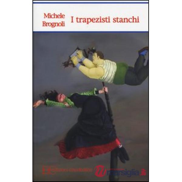 Trapezisti stanchi (I)
