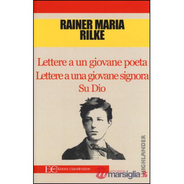 Lettere a un giovane poeta-Lettere a una giovane signora-Su Dio