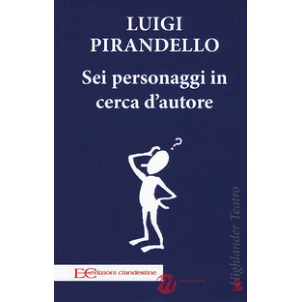 Sei personaggi in cerca d'autore