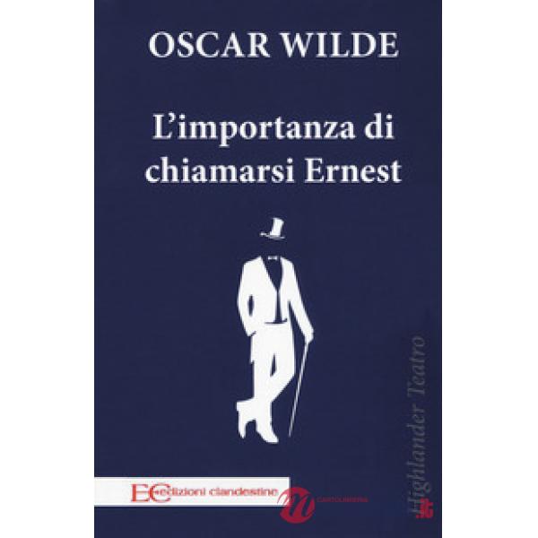 Importanza di chiamarsi Ernest (L')