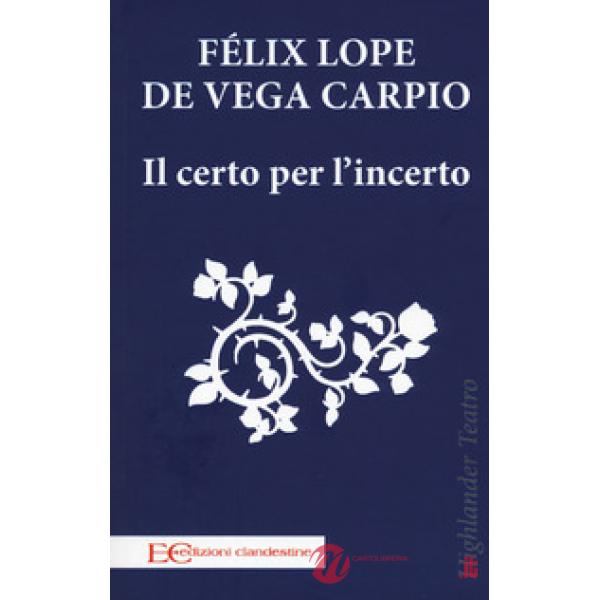 Certo per l'incerto (Il)