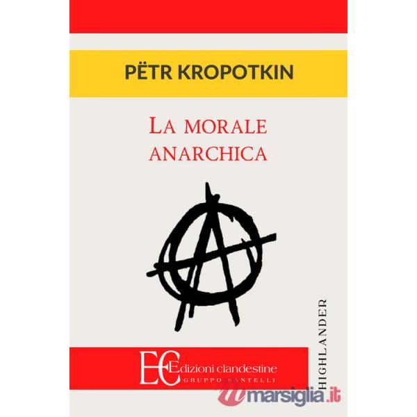 Morale anarchica (La)