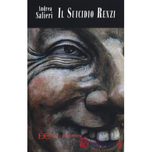 Suicidio Renzi (Il)