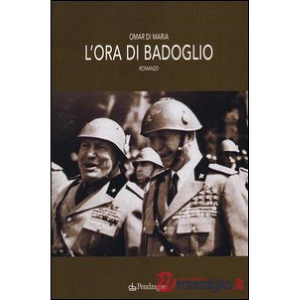 Ora di Badoglio (L')