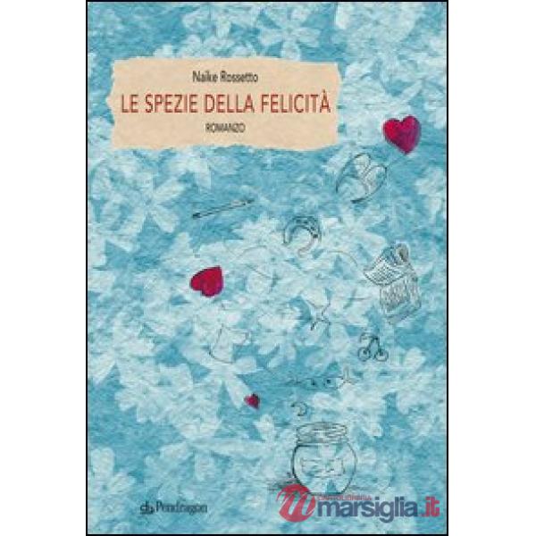 Spezie della felicità (Le)