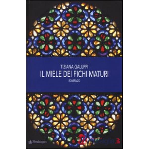Miele dei fichi maturi (Il)