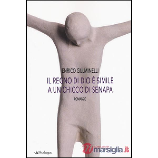 Regno di Dio è simile a un chicco di senapa (Il)
