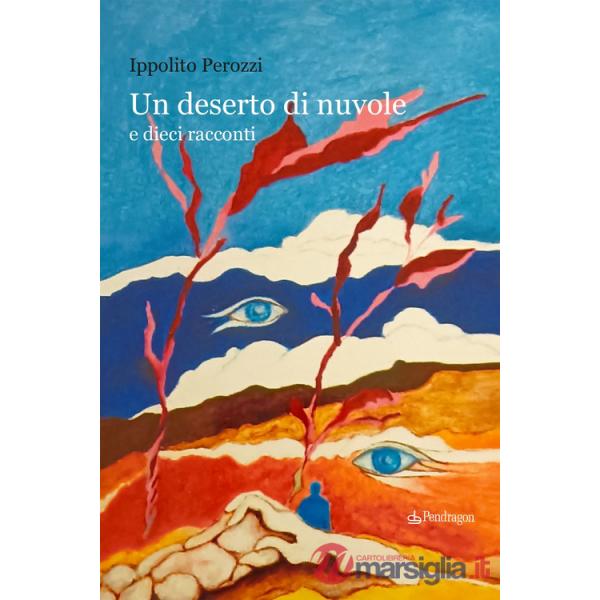 Deserto di nuvole e dieci racconti (Un)
