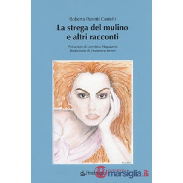 Strega del mulino e altri racconti (La)