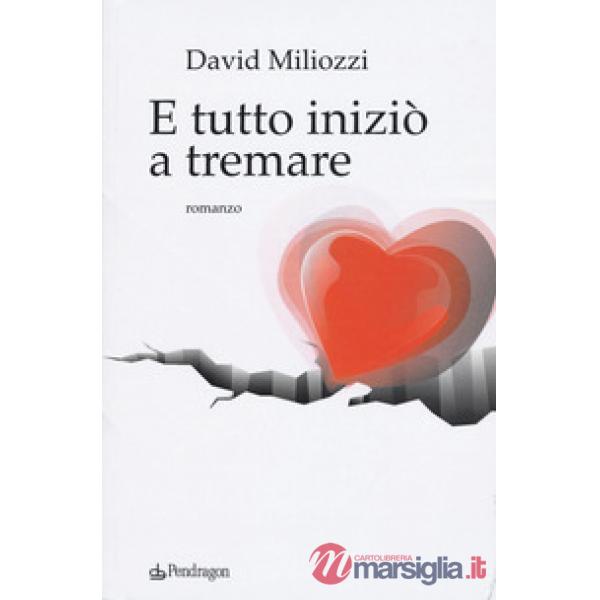 E tutto iniziò a tremare