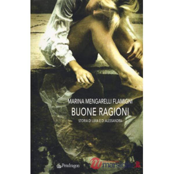 Buone ragioni. Storia di Livia e di Alessandra
