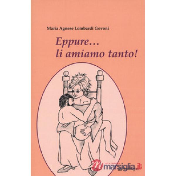 Eppure li amiamo tanto
