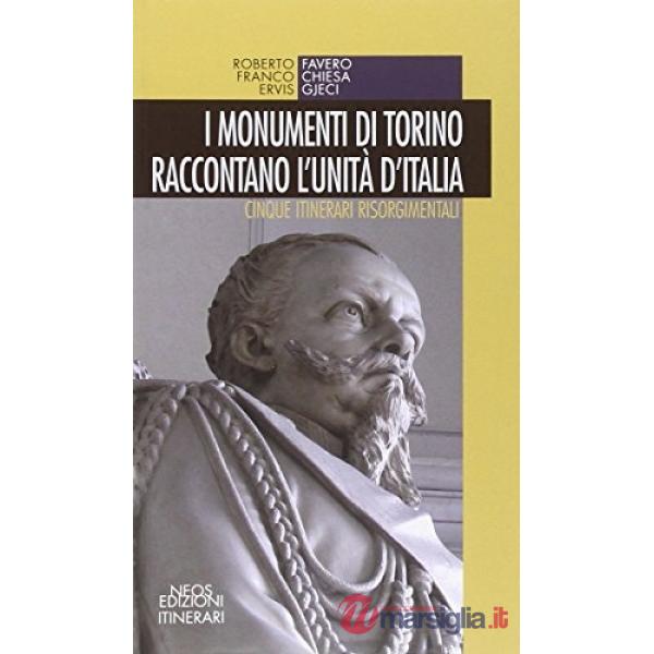 Monumenti di Torino raccontano l'unità d'Italia. Cinque itinerari risorgimentali (I)