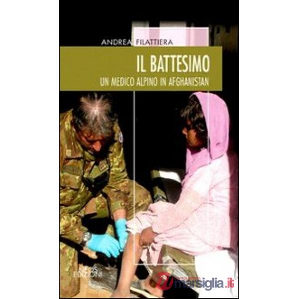 Battesimo. Un medico alpino in Afghanistan (Il)
