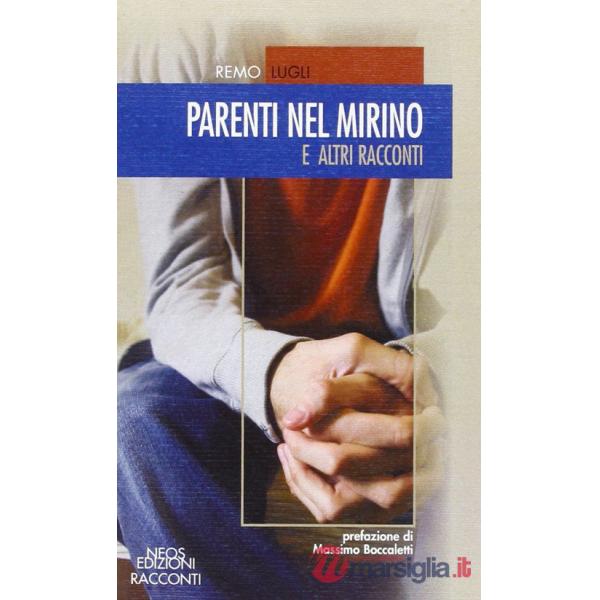 Parenti nel mirino e altri racconti