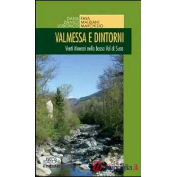 Valmessa e dintorni. Venti itinerari nella bassa Val di Susa