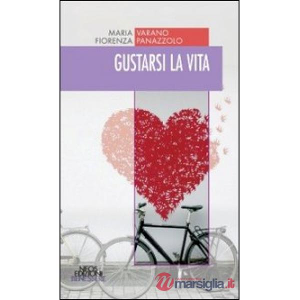 Gustarsi la vita