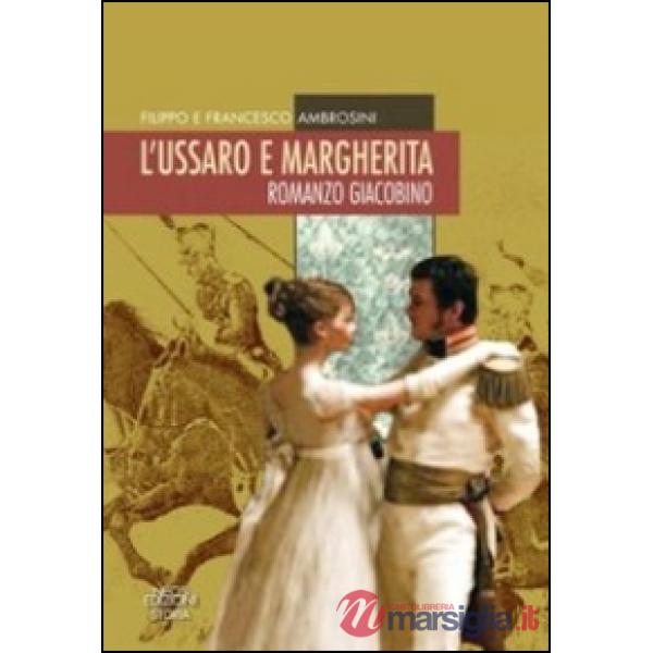 Ussaro e Margherita. Romanzo giacobino (L')