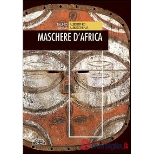 Maschere d'Africa. Ediz. illustrata